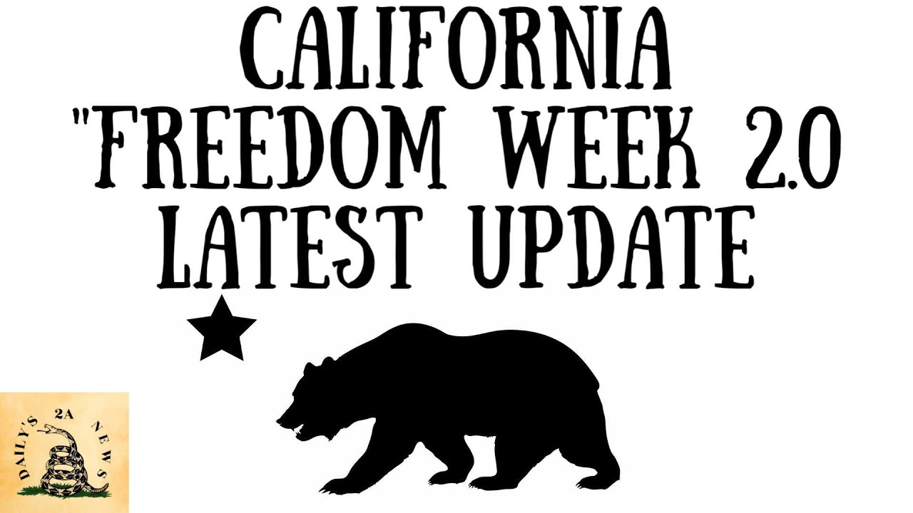 California Freedom Week 2.0 Update & Prep List YouTube