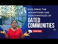 EXPLORING GATED COMMUNITIES IN NIGERIA | ADVANTAGES AND DISADVANTAGES OF GATED COMMUNITES
