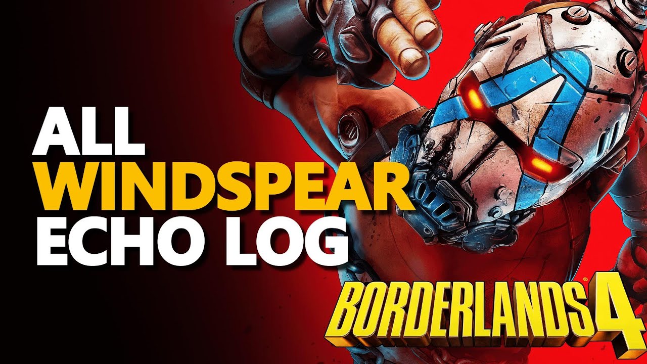 All Windspear ECHO Log Borderlands 4