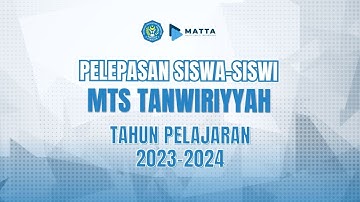 Pelepasan Siswa/i Kelas IX MTs Tanwiriyyah (Tahun Pelajaran 2023-2024)