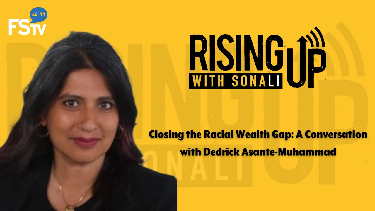 Rising Up with Sonali | Closing the Racial Wealth Gap: A Conversation ...