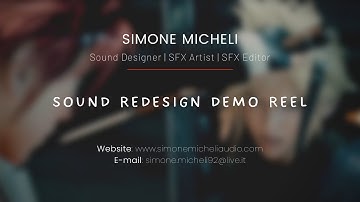 Simone Micheli | Sound ReDesign Demo Reel [2022]