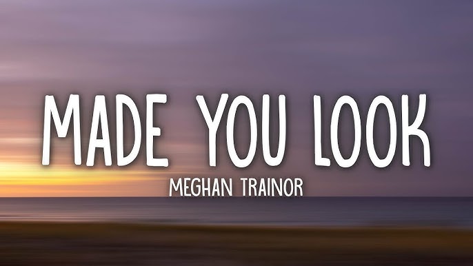 Does this song from Meghan Trainor “Made You Look” sound similar