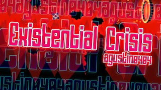 "Existential Crisis" by agustin0404 | Geometry Dash Weekly Demon #63 [2.11]