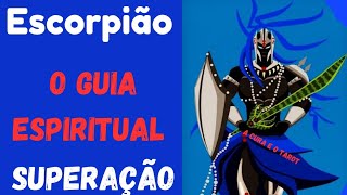 Escorpião♏️●O GUIA ESPIRITUAL●A mensagem foi clara como água, vitória. Cansados e desmotivados