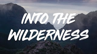 Early Hours | Into The Wilderness  (lyrics)