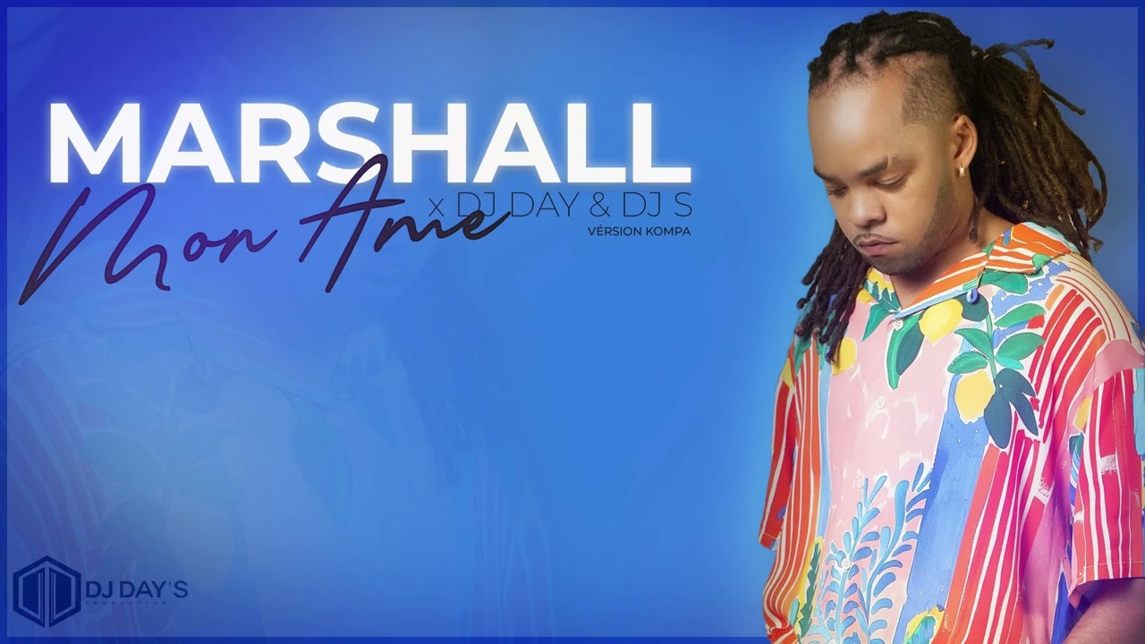 DJ DAY X MARSHALL - MON AME (Feat. DJ S) REMIX KOMPA - 2025