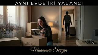 Aynı Evde İki Yabancı (Slow Rap) Şfet Üzik