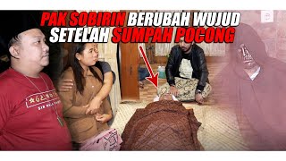 Sumpah Pocong Tragis  Pak Sobirin Seketika Berubah Wujud Sprti Iblis Berjubah Hitam Yg Menjijikan