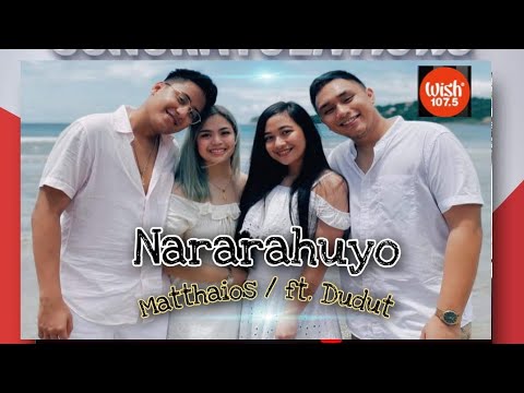 Matthaios - Nararahuyo /  Wish 107.5 (music video Official) ft. Dudut