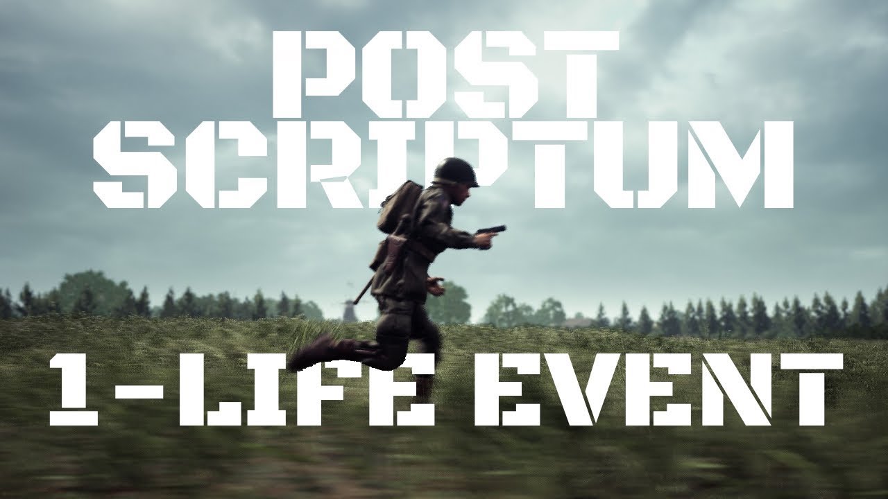 Realistic WWII 1-Life Event Post Scriptum Gameplay