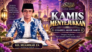 Tilawah Merdu untuk Menemani Hari Kamis | KH Muammar ZA