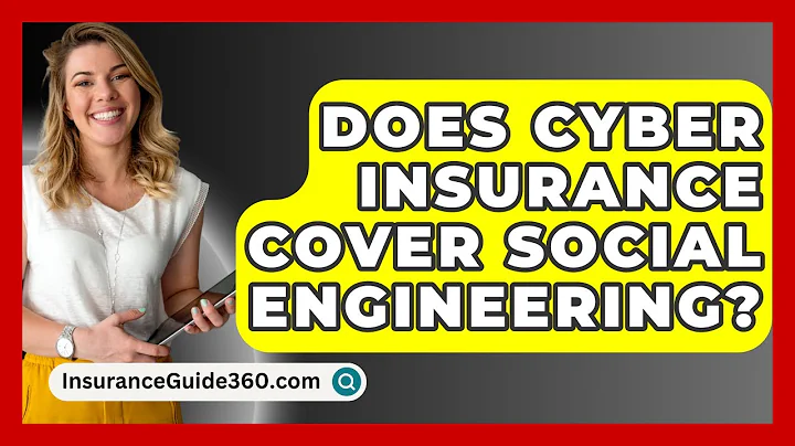 Does Cyber Insurance Cover Social Engineering? - InsuranceGuide360.com