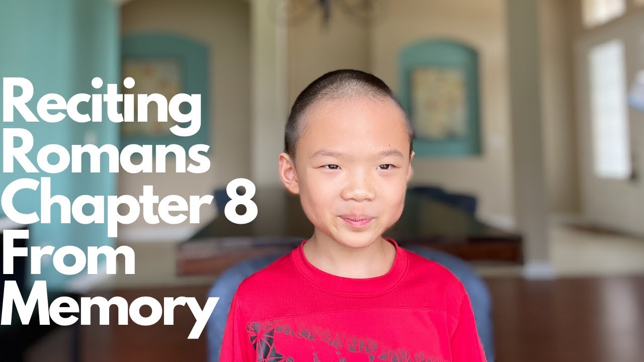 My 8 Years Old Son Reciting Romans 8 From Memory - YouTube