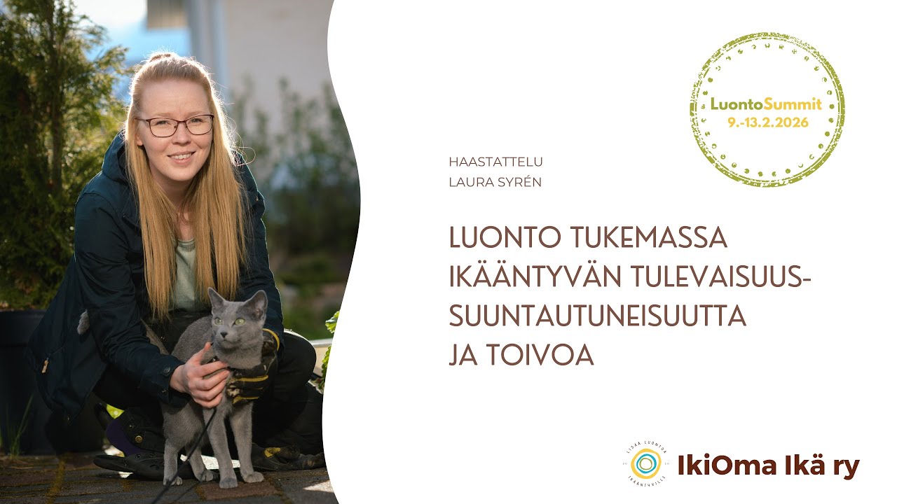 Luonto tukemassa ikääntyvän tulevaisuussuuntautuneisuutta ja toivoa