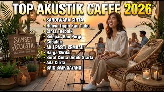 Lagu Cafe Santai 2026 ☕ Akustik Indonesia Terbaik Paling Enak Didengar Seharian