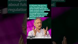 AI ‘Kill Switch’ Won’t Work Long-Term, Godfather of AI Warns