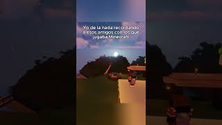 Extraño jugar con mis amigos al Minecraft #minecraft #memes #yosoydelos7mil #viral