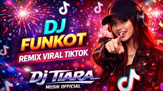 Download Lagu DJ FUNKOT REMIX VIRAL TIKTOK 2026 🔥 FULL BASS TERBARU | DJ TIARA OFFICIAL MP3