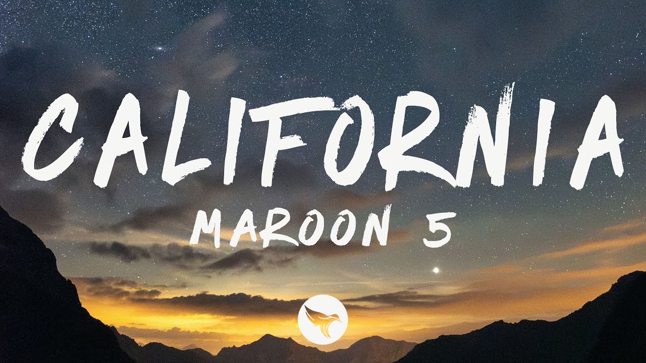 Maroon 5 - California