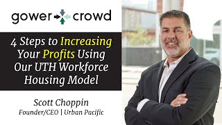 4 Steps to Increasing Profits Using Our UTH Workforce Housing Model | Scott Choppin - Urban Pacific