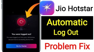 Fix Jiohotstar You Were Logged Out Problem Fix Jiohotstar Automatic Logout Today Problem