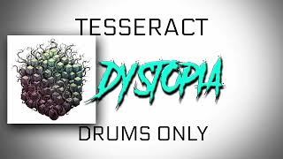 Tesseract Dystopia Drums Only