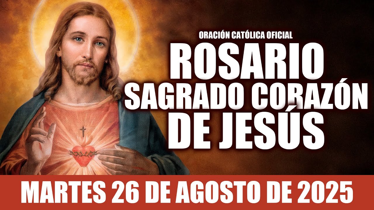 ❤️‍🔥ROSARIO AL SAGRADO CORAZÓN DE HOY MARTES 26 DE AGOSTO DE 2025🩷MES DEL SAGRADO CORAZÓN DE JESÚS