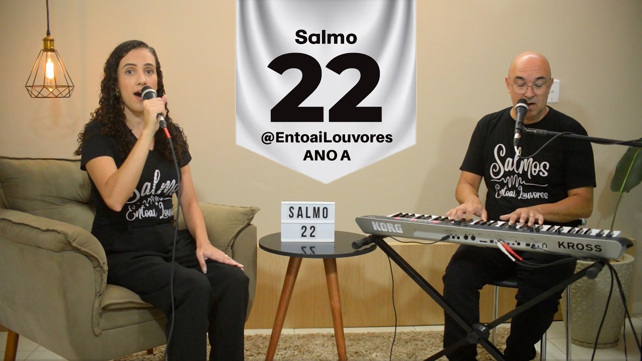 Salmo 22 - O Senhor é o pastor que me conduz; Não me falta coisa alguma. - Entoai Louvores