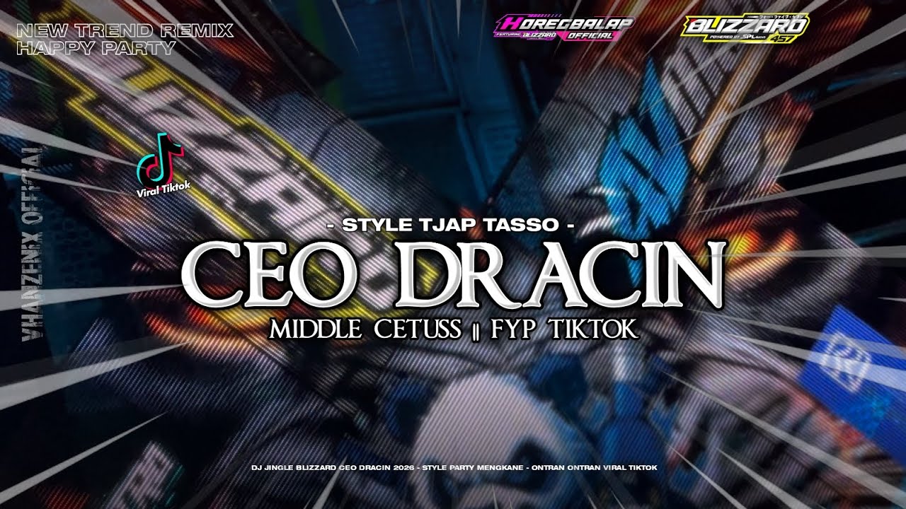 CEO DRACIN REMIX TJAP TASSO FYP TIKTOK || BLIZZARD AUDIO & HOREG BALAP OFFICIAL 