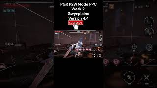 F2P Play P2W Mode PPC Ultimate Zone Version 4.4 Week 2 | Gwynplaine #f2p #PunishingGrayRaven #ppc