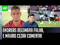 "O que EU NÃO CONCORDO é..." VEJA o que Mauro Cezar FALOU sobre Andreas Pereira e Flamengo!