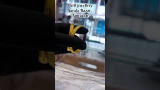 @PatilJewellery Gold bangles 📍Sarafa Bazar,Amravati #jewelrydesign #shorts#viral #reel #traditional