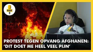 PROTEST tegen opvang AFGHANEN loopt uit de hand: 'Doet me veel pijn' | BREEKT