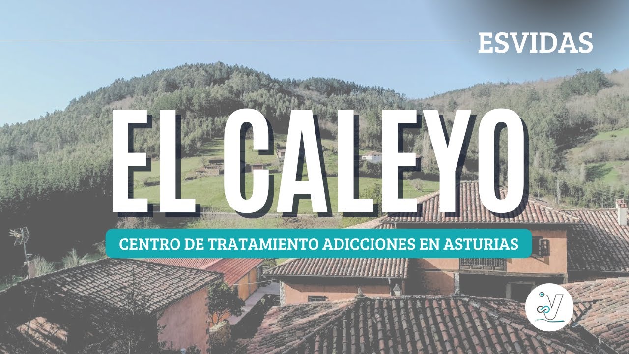 Esvidas El Caleyo | Centro de desintoxicación, recuperación y tratamiento de adicciones en Asturias