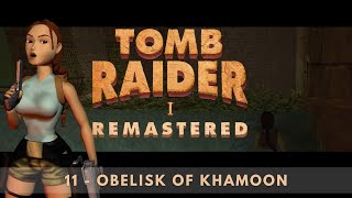 Tomb Raider Remastered 🔥Level 11 Obelisk of Khamoon