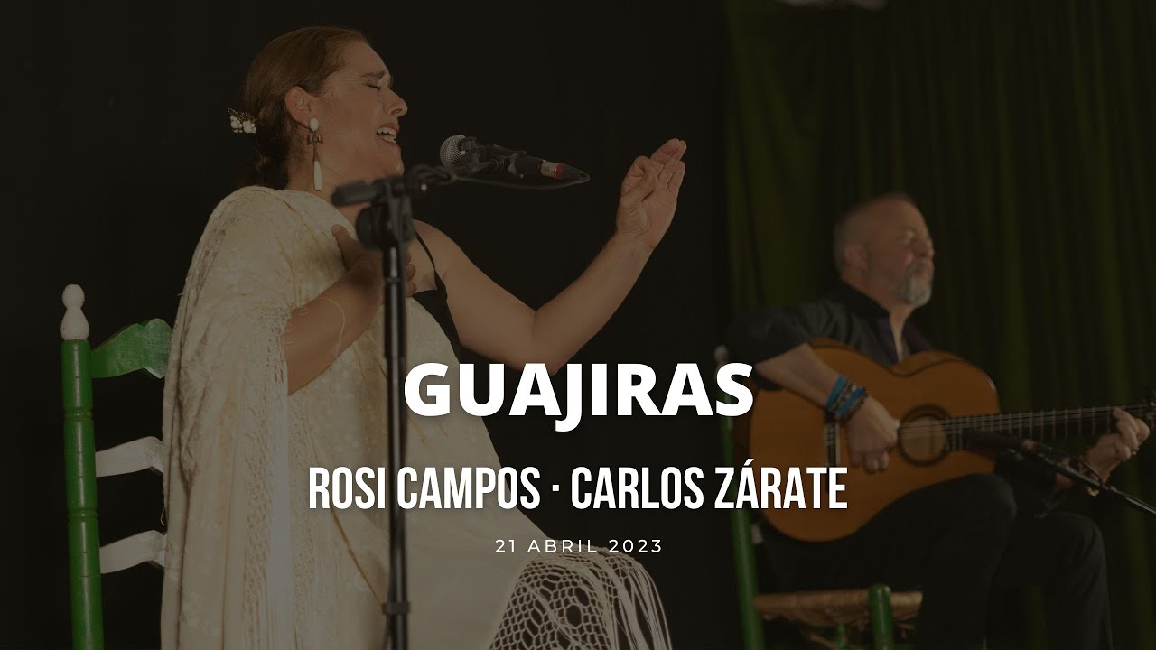 Rosi Campos - Guajiras [21/04/2023] Peña Flamenca de Íllora
