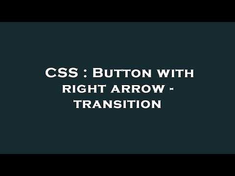 CSS : Button with right arrow - transition