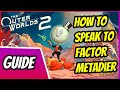 Ref:STf398H6bgw How to speak to factor metadier guide - beginning at the end point - the outer worlds 2 [full hd]