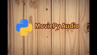 Exploring MoviePy Audio Basics: Extraction and Manipulation