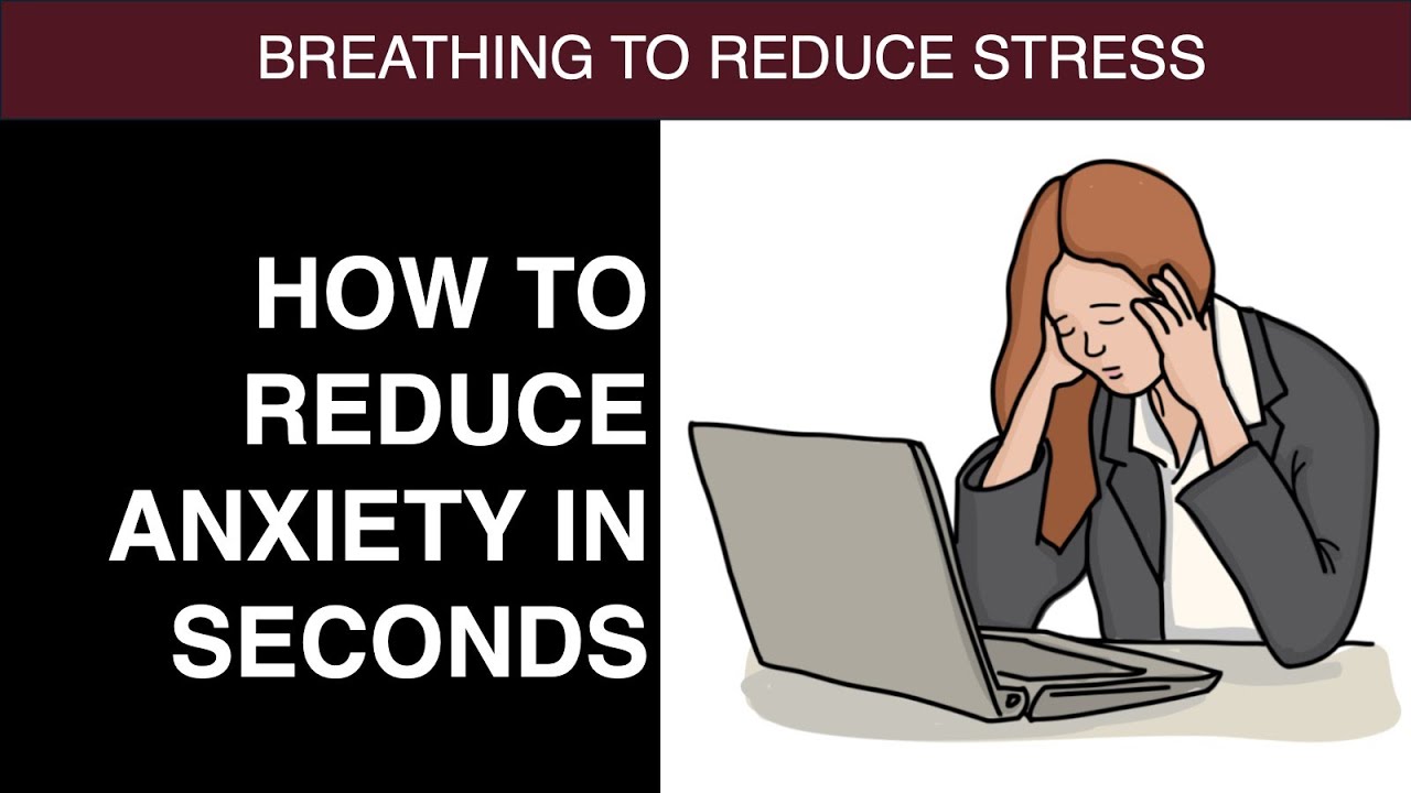 Reduce Stress and Anxiety in Seconds with Simple Breathing Techniques ...