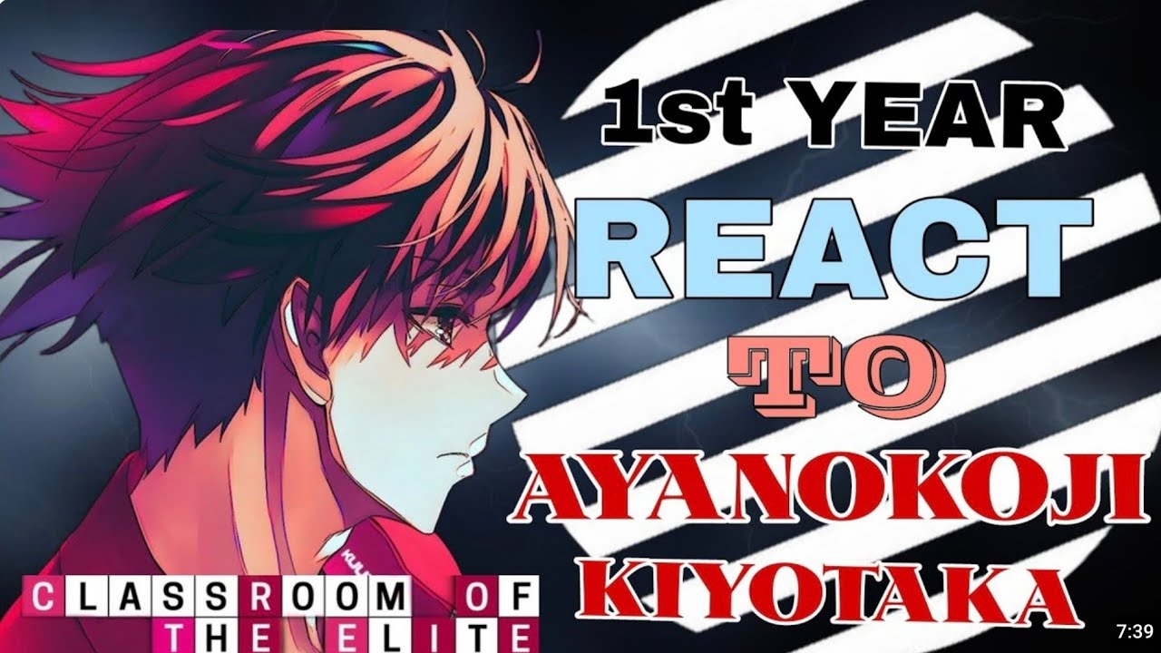 1st Year react to Ayanokoji Kiyotaka || new part || ENG || GACHA - YouTube