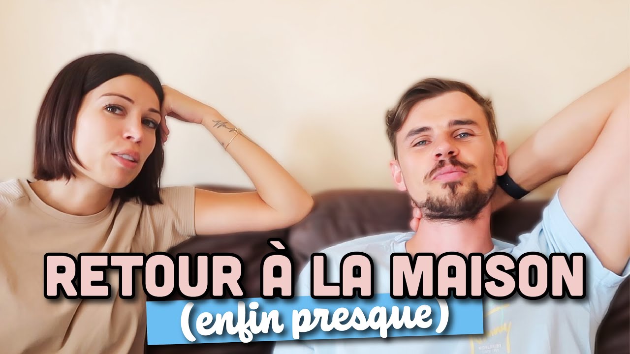 On rentre à la maison ! - YouTube