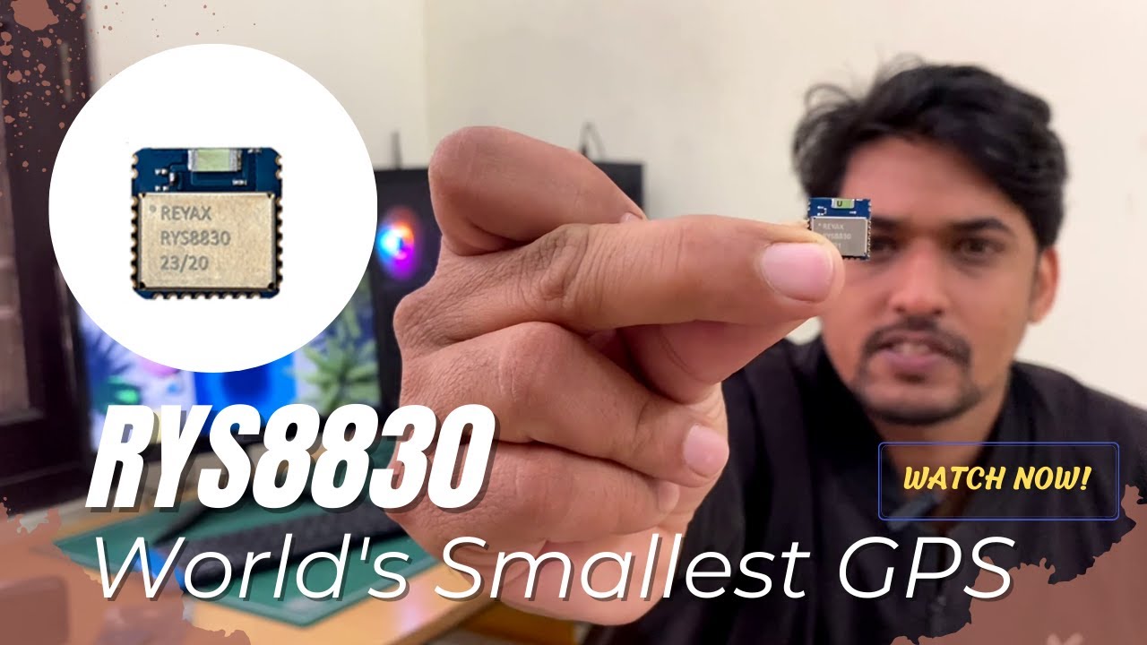 Tether Rejse stille World's Smallest GPS Module | How To Use RYS8830 GPS Module - YouTube