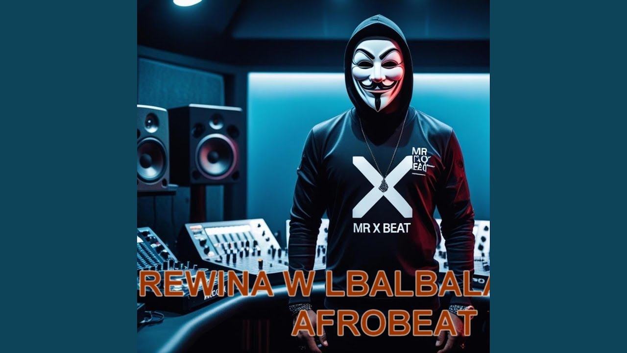 Rewina w Lbalbala Afrobeat Mix
