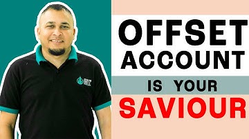 3 Benefits of Offset Accounts!  Maximize Your Savings.