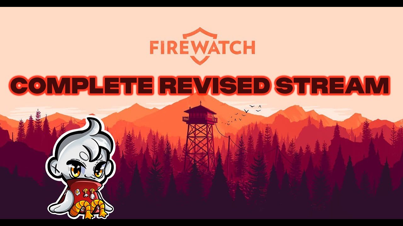Firewatch Twitch Stream