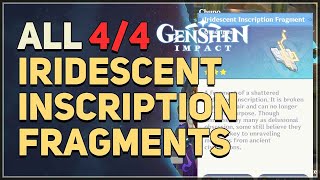 All 4 Iridescent Inscription Fragment Locations Genshin Impact