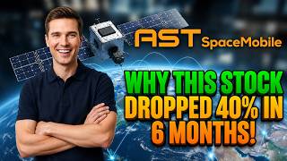 Why This Stock Dropped 40% in 6 Months! ASTS Stock Analysis