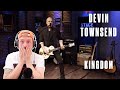 First REACTION to DEVIN TOWNSEND (Kingdom Live for EMGtv) 👊🤘🔥